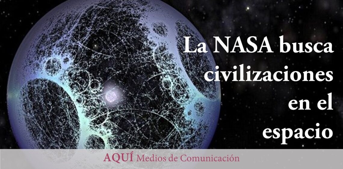 La NASA apuesta por las ‘tecnosignaturas’ en la búsqueda de civilizaciones en el espacio