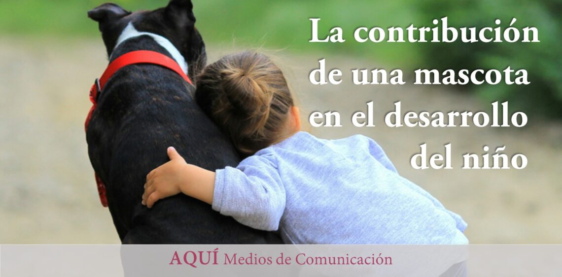 La contribución de una mascota en el desarrollo del niño