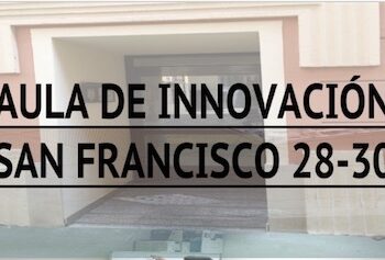 alicante-aula-de-innovacion-san-francisco-abril-2019