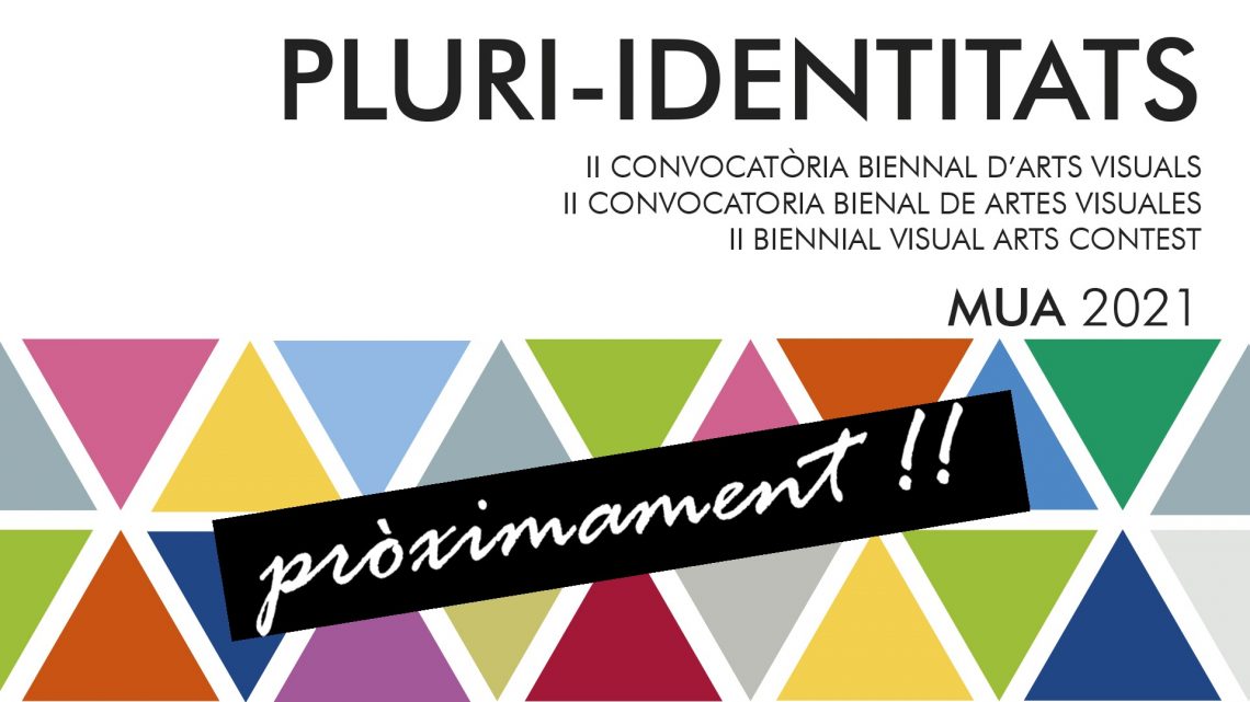 El MUA convoca la segunda edición de la Convocatoria Bienal de Artes Visuales Pluri-Identitats