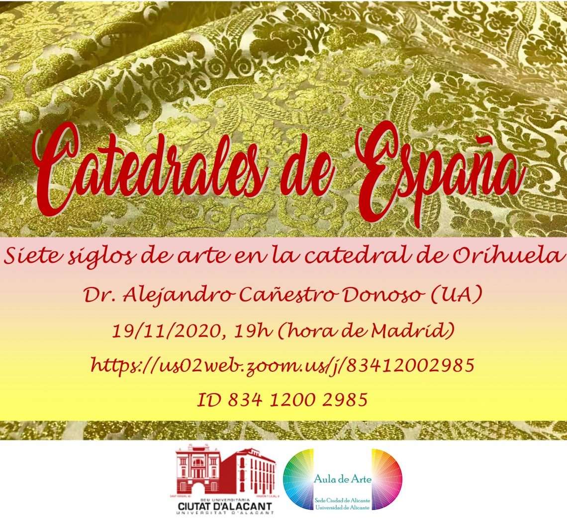 La Sede Universitaria Ciudad de Alicante organiza un ciclo dedicado a las «Catedrales de España»