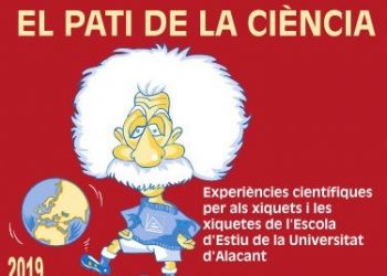 La Universidad de Alicante acoge en julio una nueva edición de «El Pati de la Ciència»