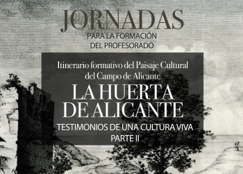 El MARQ impartirá online el curso sobre el patrimonio de la huerta alicantina