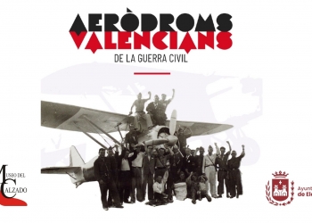 El Museo del Calzado acoge una exposición sobre los aeródromos ubicados en territorio valenciano durante la Guerra Civil