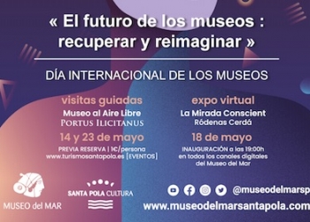 Santa Pola se une a la celebración del Día Internacional de los Museos 2021