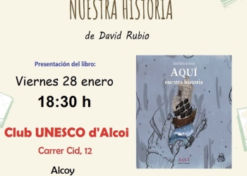 El libro ‘AQUÍ nuestra historia’ se presenta este viernes 28 en el Club UNESCO de Alcoy