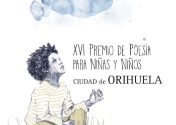 Abierto el plazo de presentación de trabajos al XVI Premio Internacional de Poesía para Niños y Niñas Ciudad de Orihuela