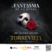 El «Fantasma de la Ópera» brillará en Torrevieja el próximo mes de junio