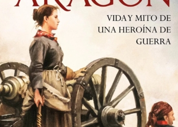 ‘Agustina de Aragón. Vida y mito de una heroína de guerra’